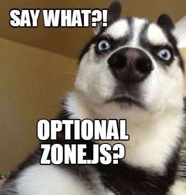 Optional Zone.js